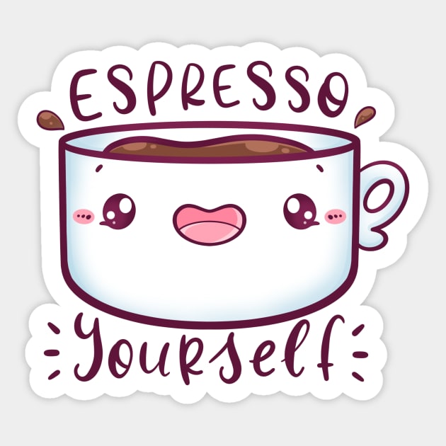 Espresso Yourself Sticker by CuteButWeird1.0